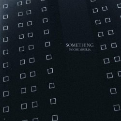 Noche Miseria - Something (2023) [Single]