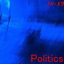 JH-X9 - Politics (2017) [Single]