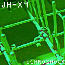JH-X9 - Technoshock (2016) [Single]