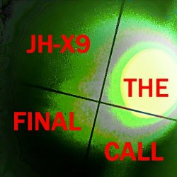 JH-X9 - The Final Call (2016) [Single]