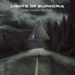 Lights Of Euphoria - Here Comes The Rain (2022) [Single]