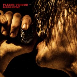 Plague Vendor - Bloodsweat (2016)