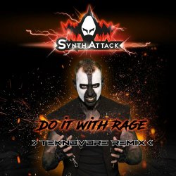 SynthAttack - Do It With Rage (TeknoVore Remix) (2023) [Single]