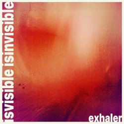 Isvisible Isinvisible - Exhaler (2022)