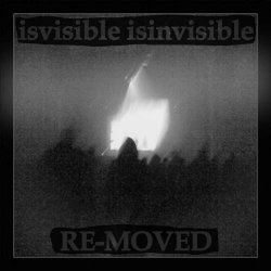Isvisible Isinvisible - Re-Moved (2021)