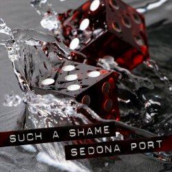 Sedona Port - Such A Shame (2021) [Single]