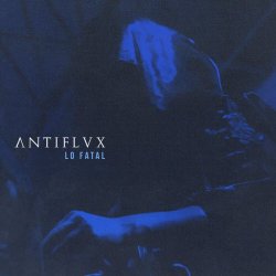 Antiflvx - Lo Fatal (2020) [Single]