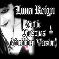 Luna Reign - Gothic Christmas (Forbidden Version) (2023) [Single]