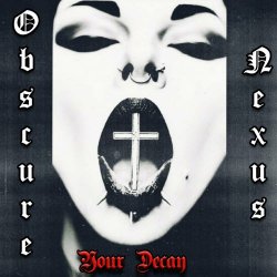 Obscure Nexus - Your Decay (2023) [EP]