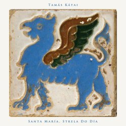 Tamás Kátai - Santa María, Strela Do Día (2023) [Single]