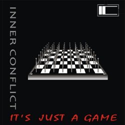 Inner Conflict - It's Just A Game (2010)
