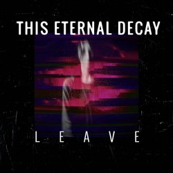 This Eternal Decay - Leave (2021) [Single]
