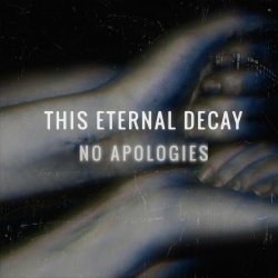 This Eternal Decay - No Apologies (2021) [Single]