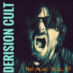 Derision Cult - Man Alive Vol. 14 (2020)