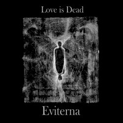 Eviterna - Love Is Dead (2023)