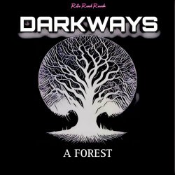 Darkways - A Forest (2023) [Single]