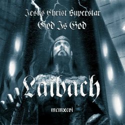 Laibach - Jesus Christ Superstar / God Is God (2023) [EP]