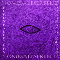 PerrxKallejerx - No Me Sale Ser Feliz (2021)