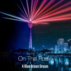 A Blue Ocean Dream - On The Radio (2022) [Single]