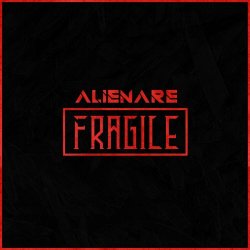 Alienare - Fragile (2023) [Single]