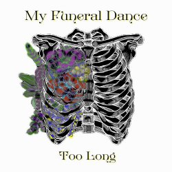 My Funeral Dance - Too Long (2023) [Single]