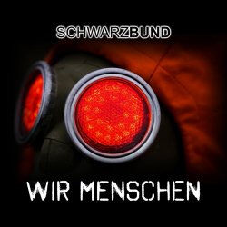 Schwarzbund - Wir Menschen (2019) [EP]