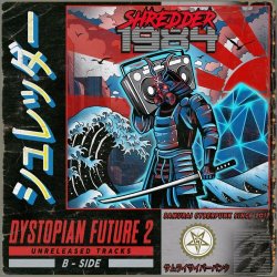 Shredder 1984 - Dystopian Future (B-Side) (2023) [EP]