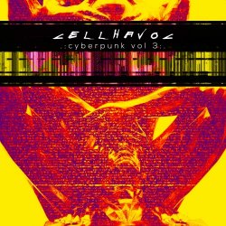 Cellhavoc - Cyberpunk Vol. 3 (2021) [EP]