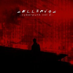 Cellhavoc - Cyberpunk Vol. 2 (2021) [EP]