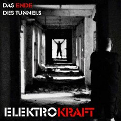 Elektrokraft - Das Ende Des Tunnels (2020) [EP]