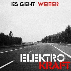 Elektrokraft - Es Geht Weiter (2021) [EP]