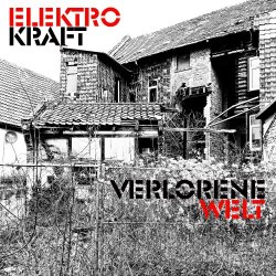 Elektrokraft - Verlorene Welt (2023) [EP]