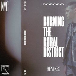 Phase Fatale - Burning The Rural District Remixes (2022) [EP]