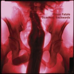 Phase Fatale - Scanning Backwards (2020)