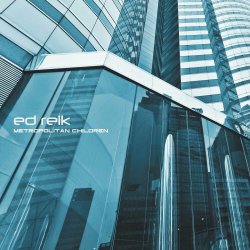 Ed Reik - Metropolitan Children (2023) [Single]