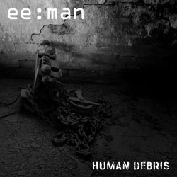 ee:man - Human Debris (2023) [EP]