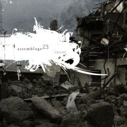 Assemblage 23 - Ground (2004) [Single]