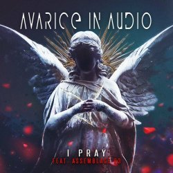 Avarice In Audio feat. Assemblage 23 - I Pray (2021) [EP]