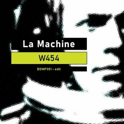 La Machine - W454 (Edit) (2023) [Single]