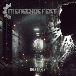 Menschdefekt - Break Free (2023) [Single]