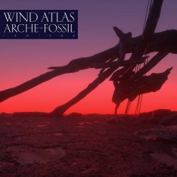 Wind Atlas - Arche-Fossil (Remixes) (2020)