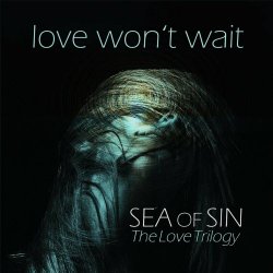 Sea Of Sin - The Love Trilogy (2019) [Single]