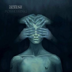 Zeresh - Possessing (2022)