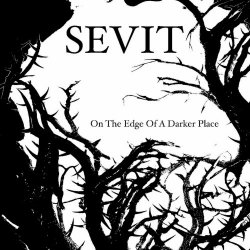 Sevit - On The Edge Of A Darker Place (2020)