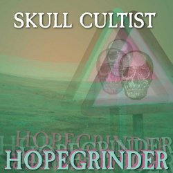 Skull Cultist - Hopegrinder (2023)