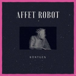 Affet Robot - Röntgen (2017)