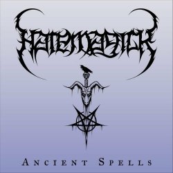 Hatemagick - Ancient Spells (2020)
