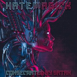 Hatemagick - Consecrated By Satan (2022) [Single]