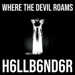 H6LLB6ND6R - Where The Devil Roams (2023)