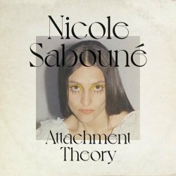 Nicole Sabouné - Attachment Theory (2021)